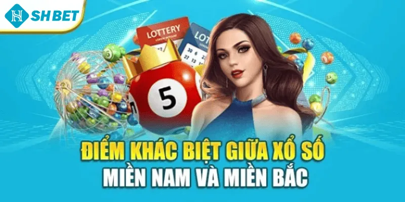 Điểm khác biệt giữa xổ số miền Nam và miền Bắc